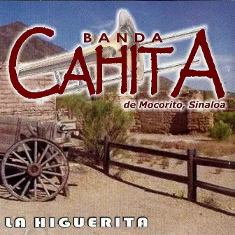 La Higuerita by Banda Cahita