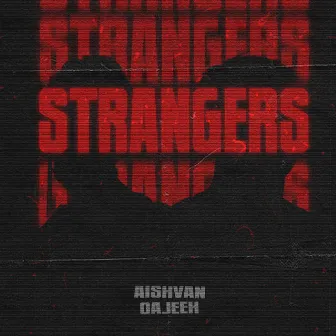 STRANGERS by OAJEEH