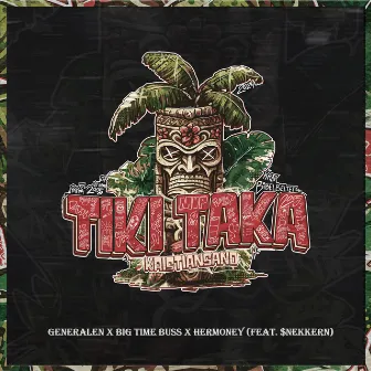 Tiki Taka by Generalen