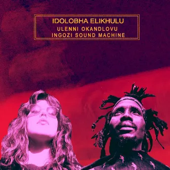 Idolobha Elikhulu by Ulenni Okandlovu