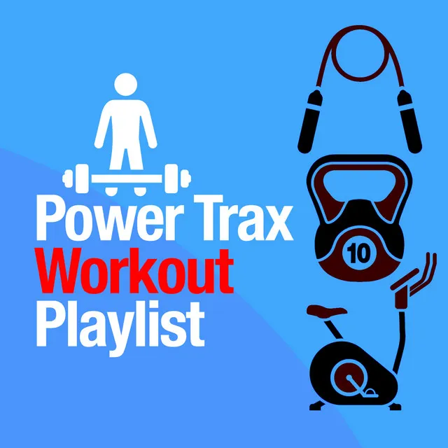 Power Trax Workout Playlist