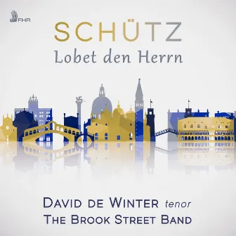 Schütz: Lobet den Herrn by The Brook Street Band