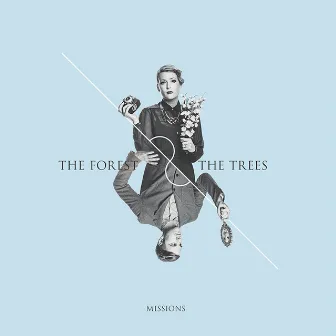 Missions by The Forest & The Trees