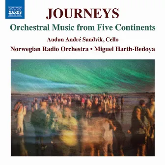 Journeys: Orchestral Music from Five Continents by Audun Sandvik