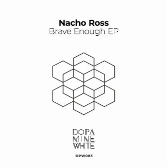 Brave Enough by Nacho Ross