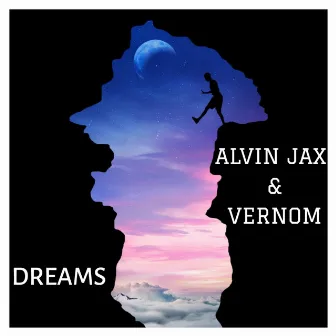 Dreams by Alvin Jax