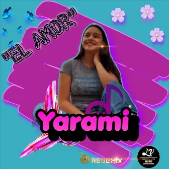 El Amor by Yarami