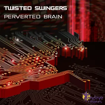 Perverted Brain by Twisted Swingers