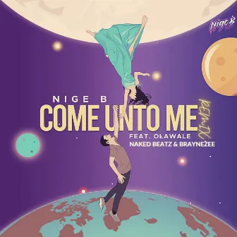 Come Unto Me (Remix) by Nige B