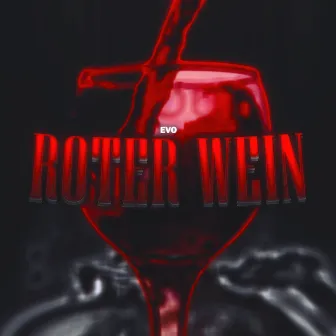 Roter Wein by Evo