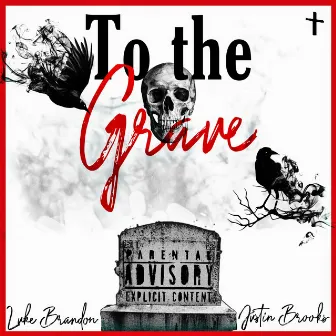 To The Grave by Justin Brooks