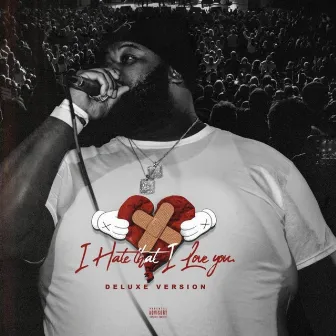 I Hate That I Love You Deluxe by 1100 Fatty