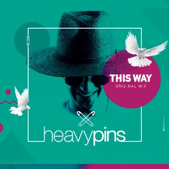 This Way by Heavy Pins