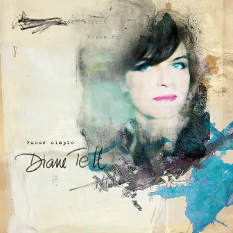 Passé simple (Best Of) [Deluxe Version] by Diane Tell