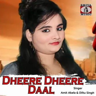 Dheere Dheere Daal by Unknown Artist