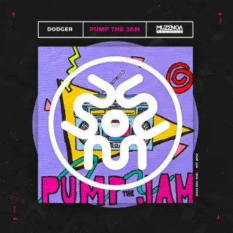 Pump the Jam by Dodger