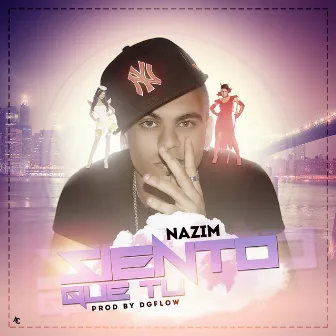 Siento Que Tu by Nazim