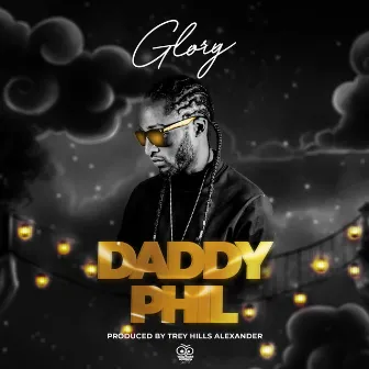 Glory by Daddy Phil