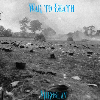 War to Death by Miroslav