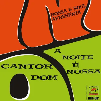 A Noite É Nossa by Cantor Dom