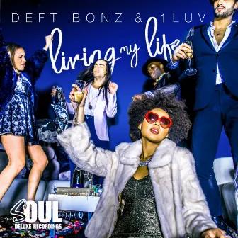 Living My Life (Radio Mix) by 1Luv