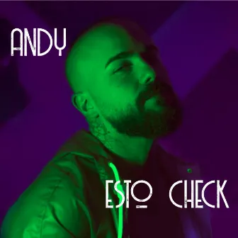 Esto Check by Andy