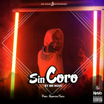 Sin Coro by Mr Novo