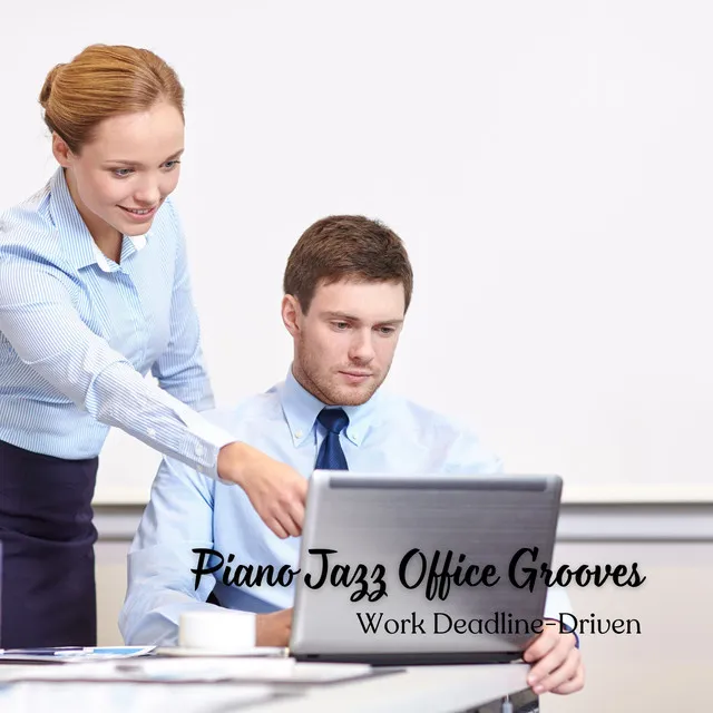 Piano Jazz Office Grooves: Work Deadline-Driven