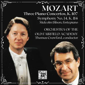 Mozart: Symphony No. 14, K. 114; Three Piano Concertos after J.C. Bach, K. 107 by Orchestra of the Old Fairfield Academy