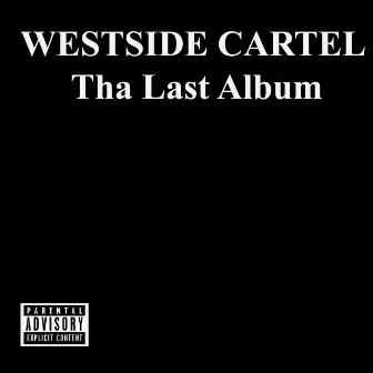 Tha Last Album by Westside Cartel