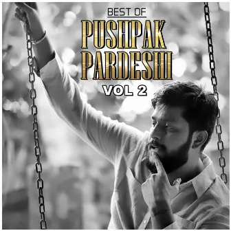 Best of Pushpak Pardeshi Vol. 2 by Pushpak Pardeshi