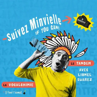 Suivez Minvielle if you can ! (2 directs : la vocalchimie & le tandem) by André Minvielle