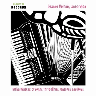 Melia Watras: 3 Songs for Bellows, Buttons and Keys by Melia Watras