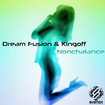 Nonchalance by Dream Fusion