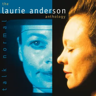 Talk Normal: The Laurie Anderson Anthology by Laurie Anderson