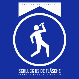 Schluck us de Fläsche by Mellow