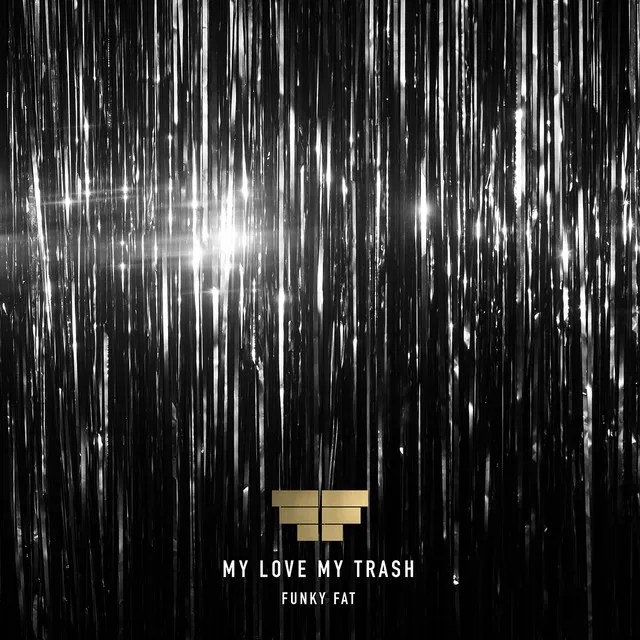 My Love My Trash - Radio Edit