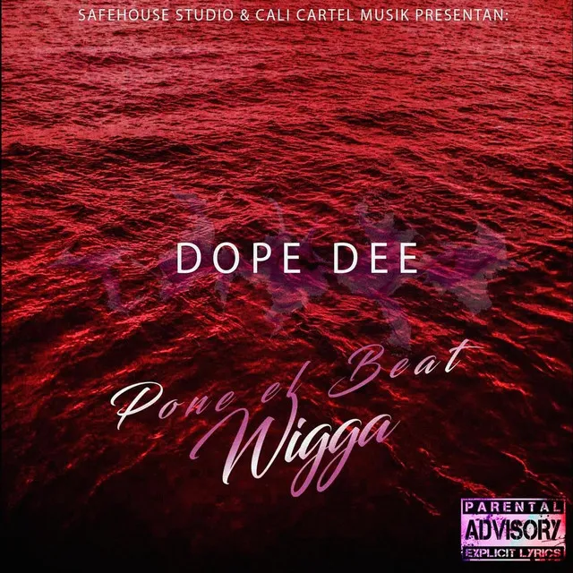 Dope Dee Pone El Beat Wigga