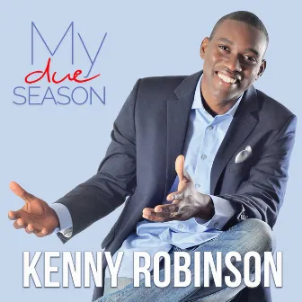 My Due Season (Radio Edit) by Kenny Robinson