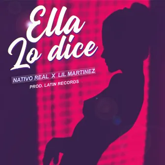 Ella Lo Dice by Lil Martinez