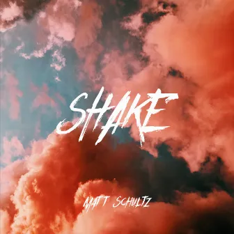 Shake by Matt Schultz