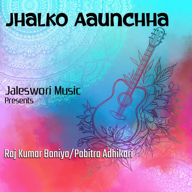 Jhalko Aauchha