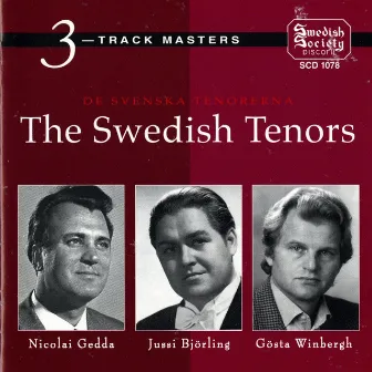 De Svenska Tenorerna -The Swedish tenors (Björling / Gedda / Winbergh) by Gösta Winbergh