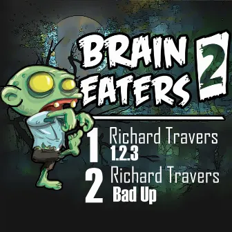 Brain Eaters EP 002 by Richard Travers