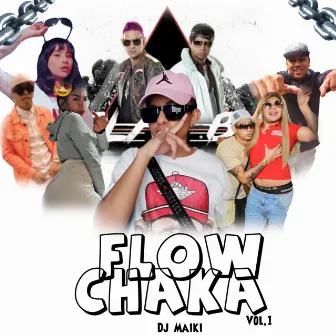 Flow Chaka, Vol.1 by Dj Maiki