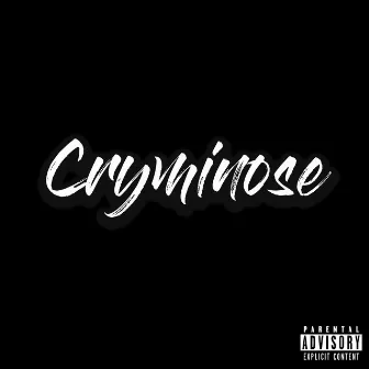 Cryminose by SHOTBYBZK