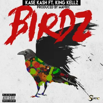 Birdz by Kase Kash