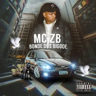 Bonde Dos Bigode by Mc Zubu