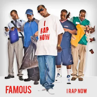 I Rap Now by Famous