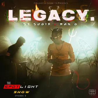 Legacy (The Spotlight Show, Episode 3) by Mr. Man D